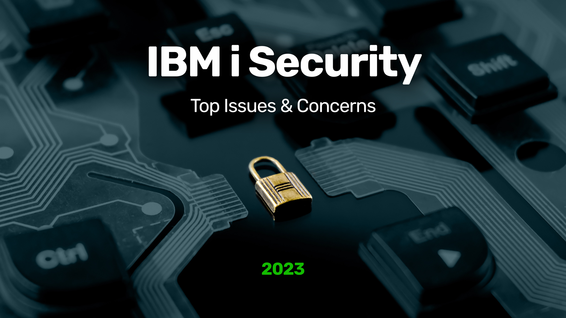 IBM i Security – The Top Issues and Concerns in 2023